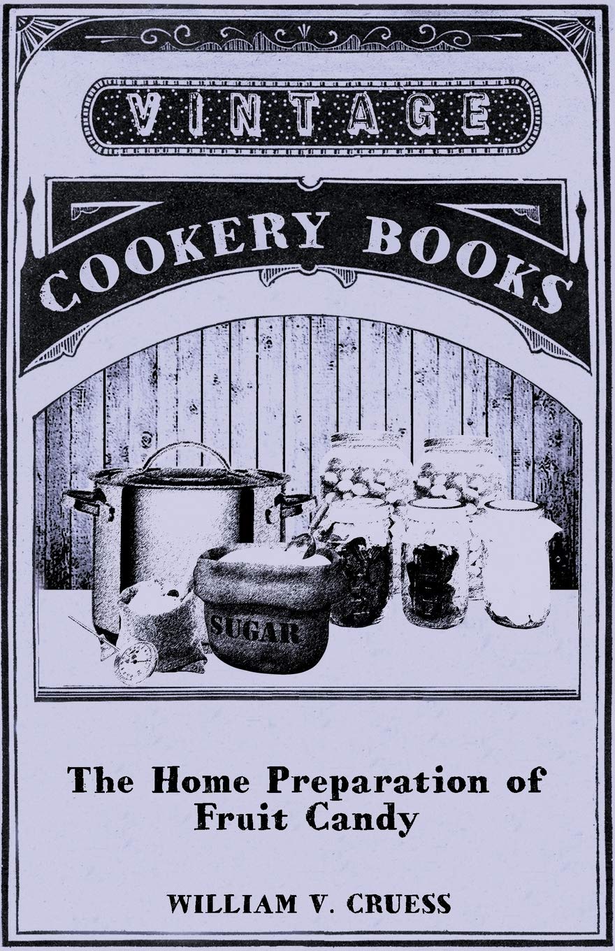 The Home Preparation of Fruit Candy Leisure, Home & Garden