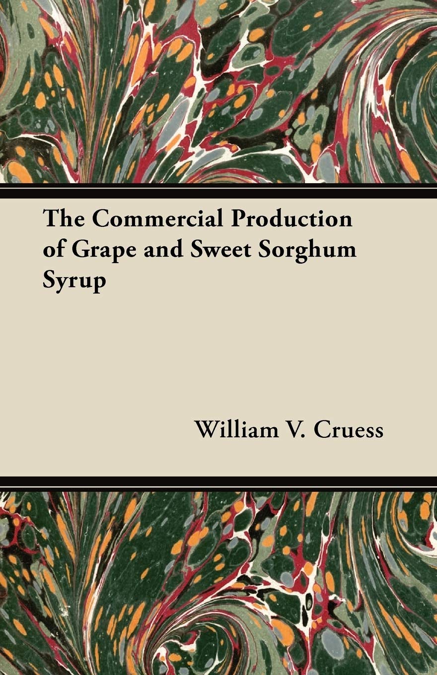 The Commercial Production of Grape and Sweet Sorghum Syrup Leisure, Home & Garden
