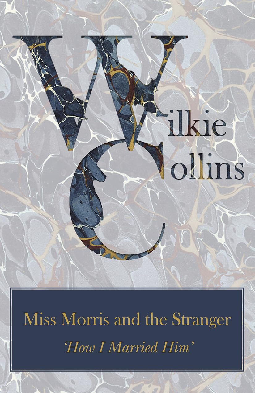Miss Morris and the Stranger ('How I Married Him') Essays & Short Stories