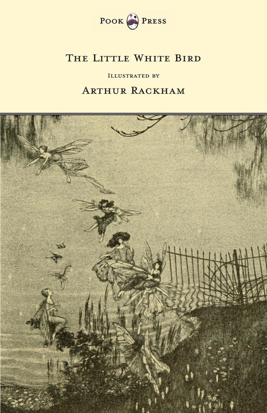 The Little White Bird - Illustrated by Arthur Rackham Fairy Tales & Legends