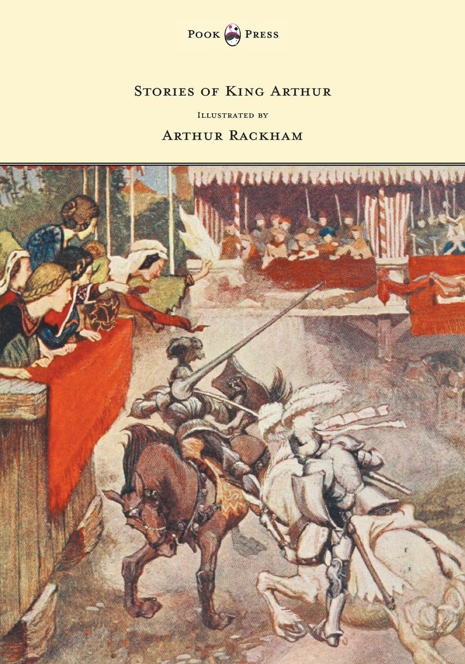Stories of King Arthur - Illustrated by Arthur Rackham Fairy Tales & Legends