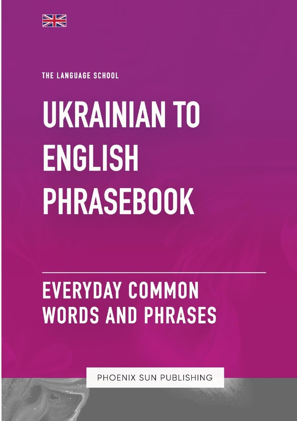 Ukrainian To English Phrasebook - Everyday Common Words And Phrases Foreign Languages ​​& Dictionaries