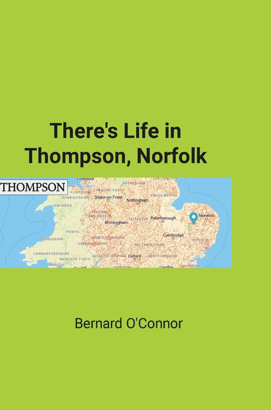 There's Life in Thompson, Norfolk Politics & History
