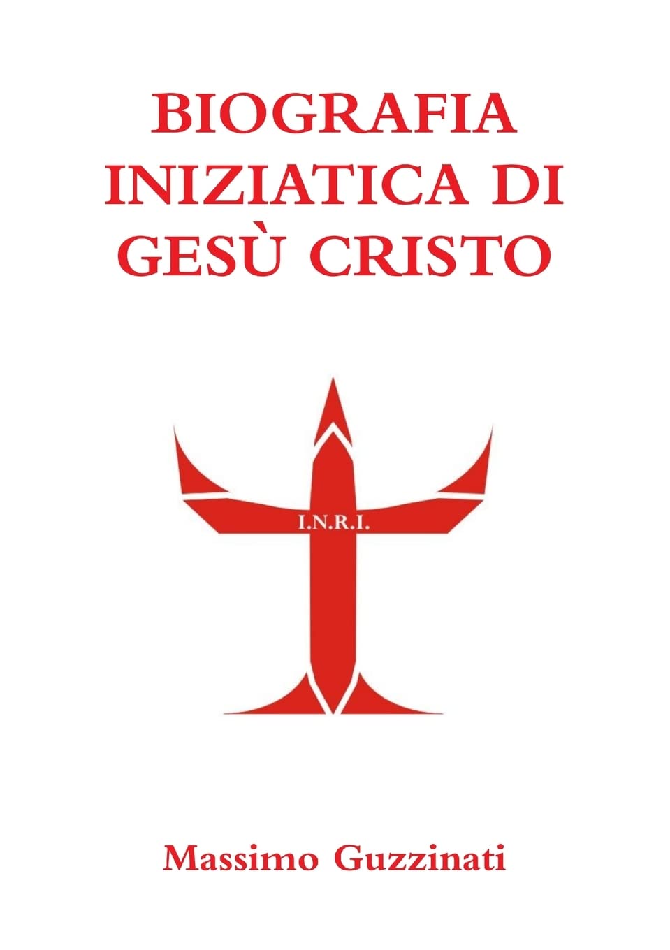 BIOGRAFIA INIZIATICA DI GESÙ CRISTO book