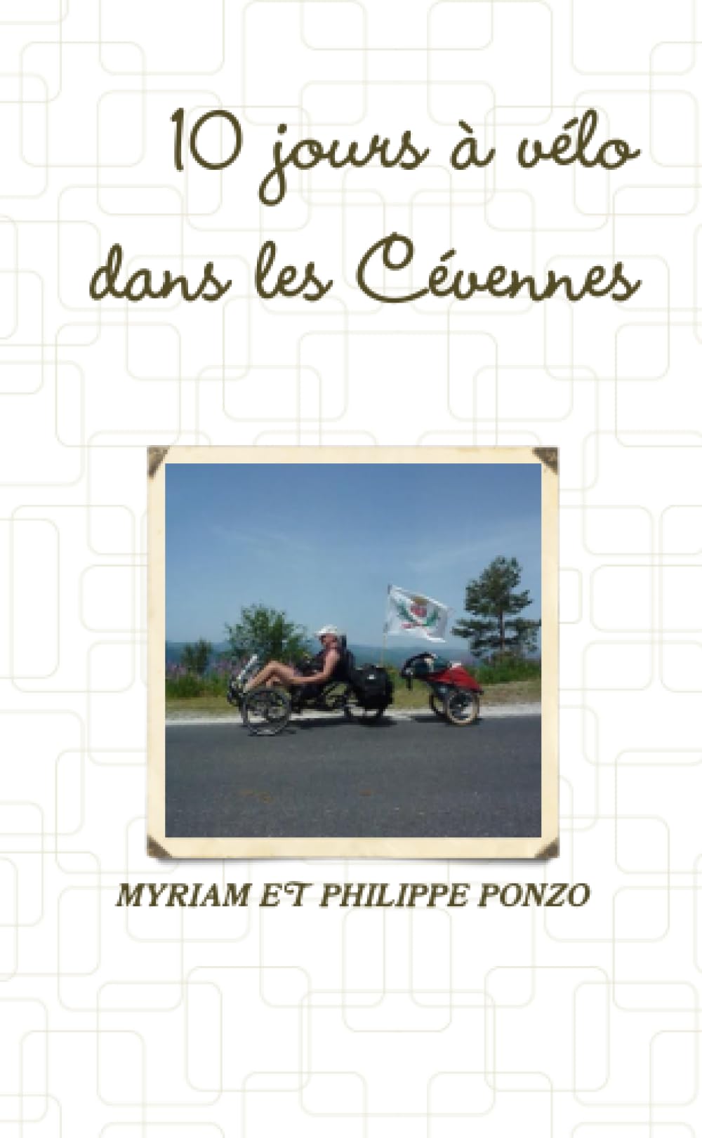 DIX JOURS A VELO DANS LES CEVENNES ARDECHOISES book