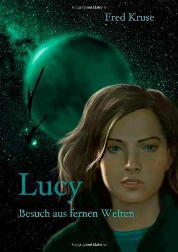 Lucy - Besuch aus fernen Welten Novels & Short Stories