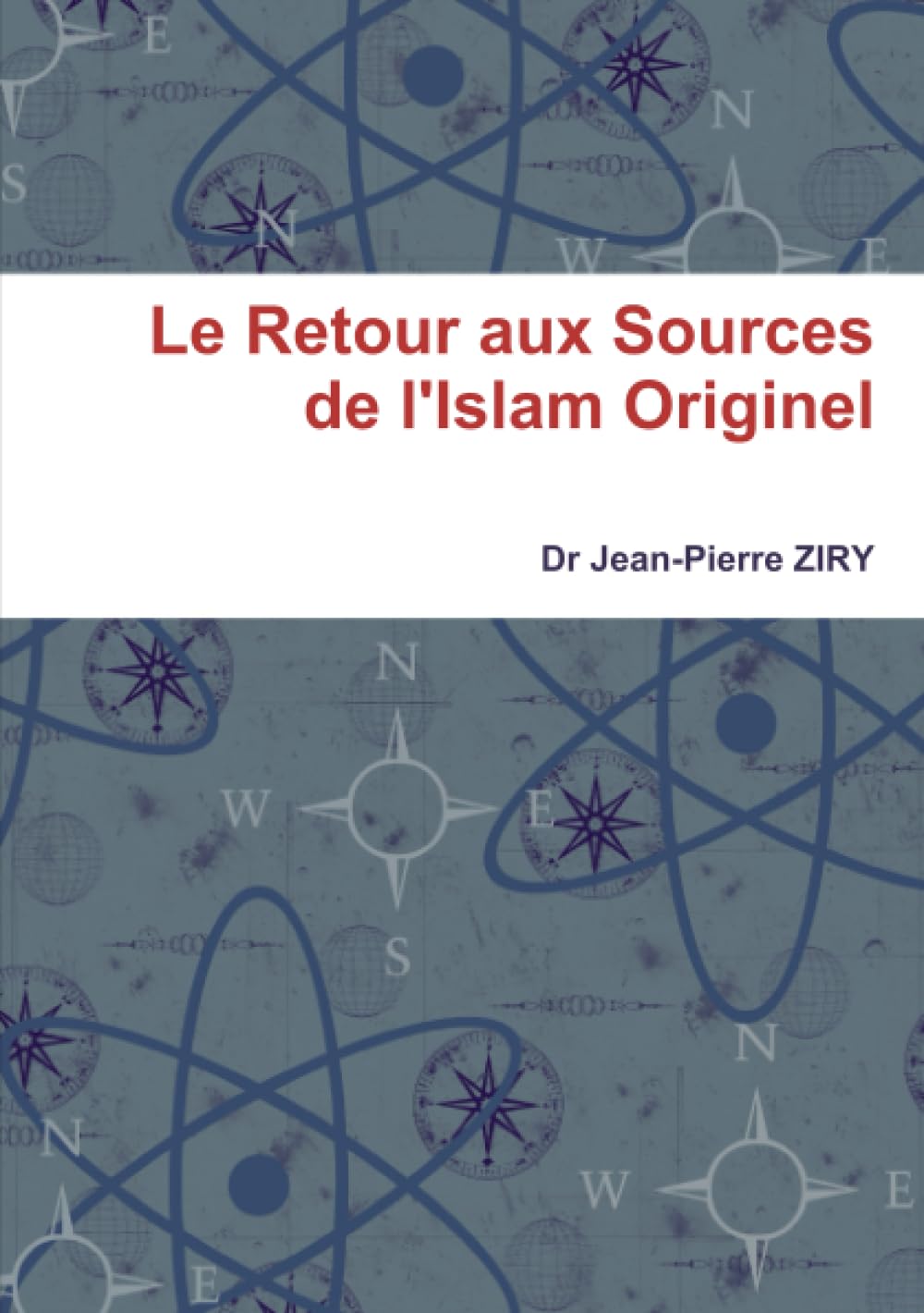 Le Retour aux Sources de l'Islam Originel book