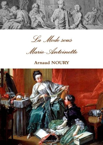 La mode sous Marie-Antoinette book