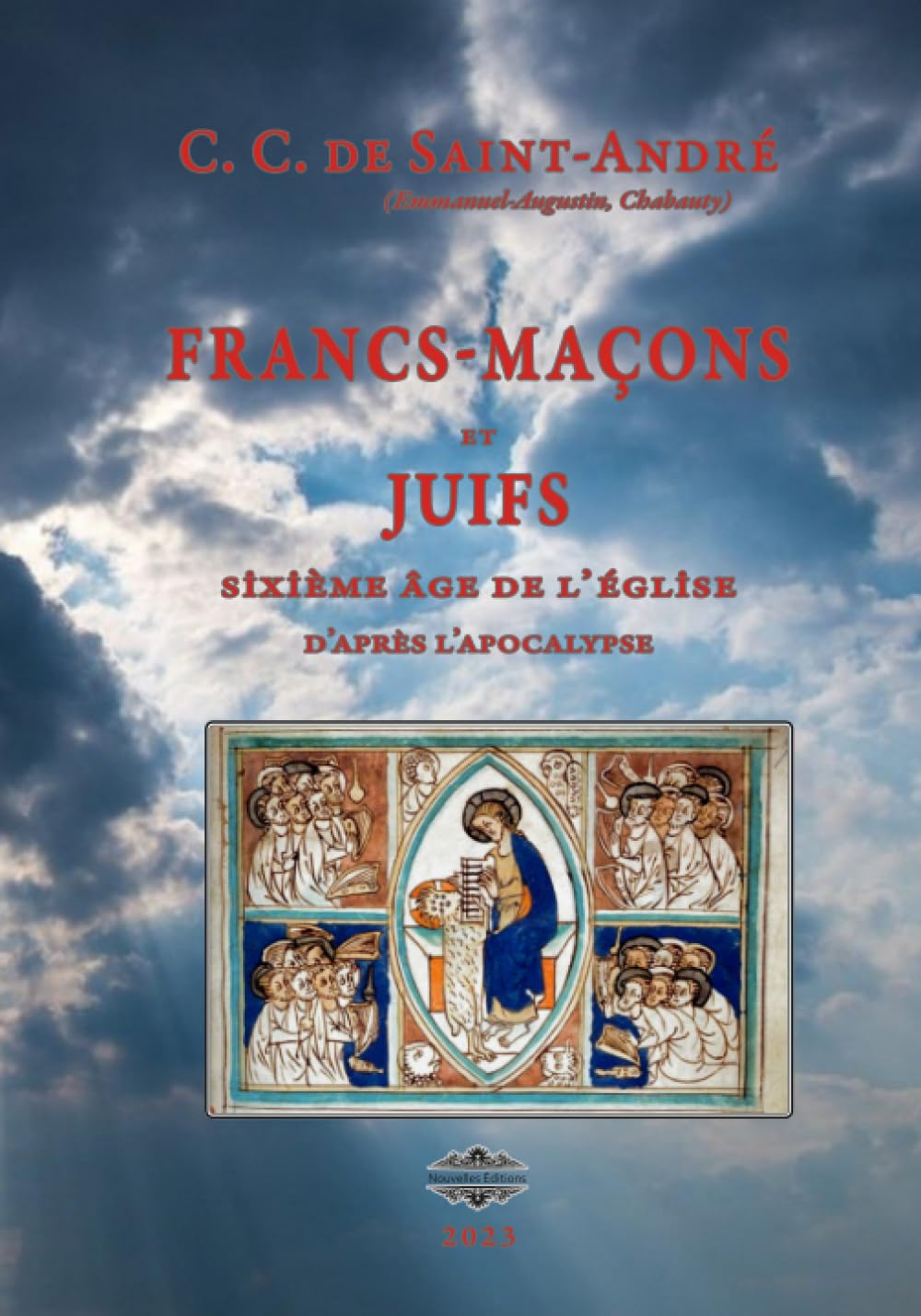 Francs-maçons et Juifs sixième âge de l’Église: D’après l’Apocalypse. Augmenté de 50 illustrations book