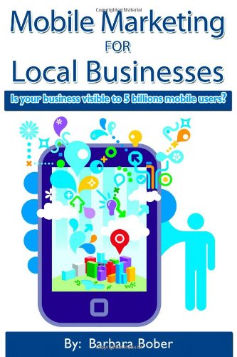 Mobile Marketing For Local Businesses Business, Finance & Career