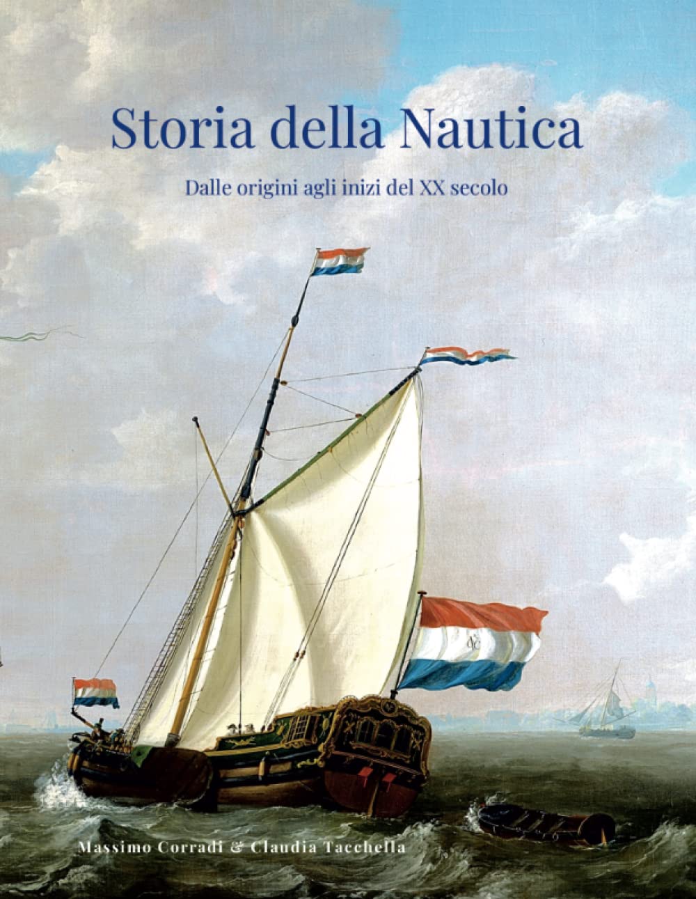 Storia della nautica: Dalle origini agli inizi del XX secolo book
