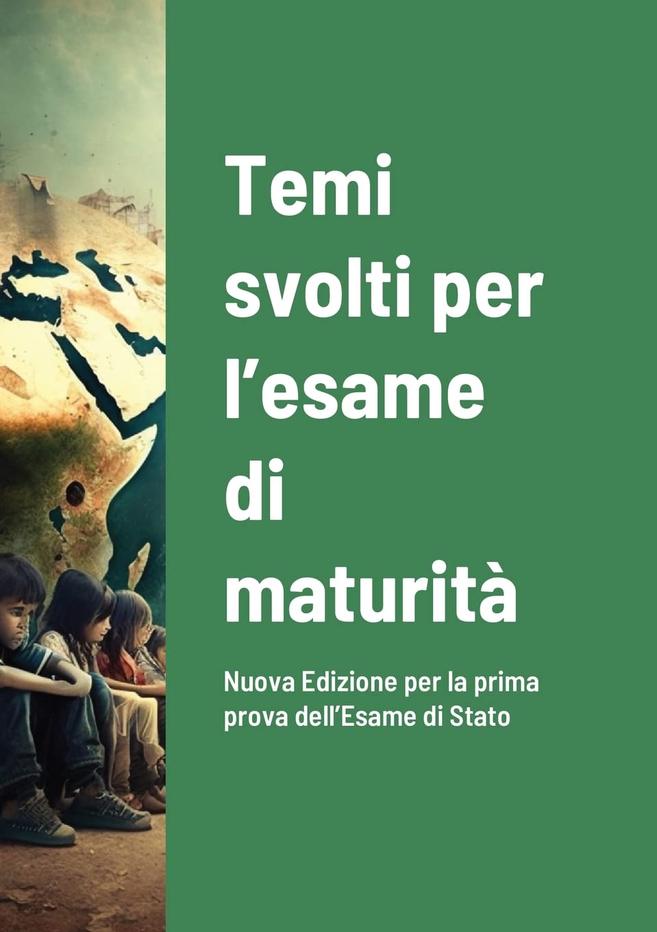 Temi svolti per l'esame di maturit: Nuova Edizione per la prima prova dell'Esame di Stato book