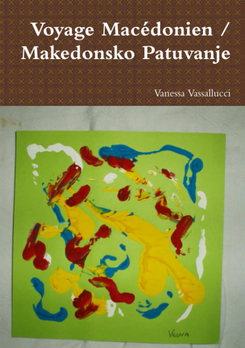 Voyage Macédonien / Makedonsko Patuvanje book