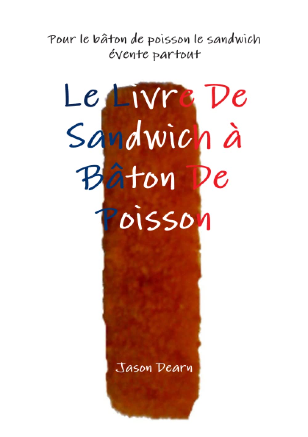 Le Livre De Sandwich à Bâton De Poisson book