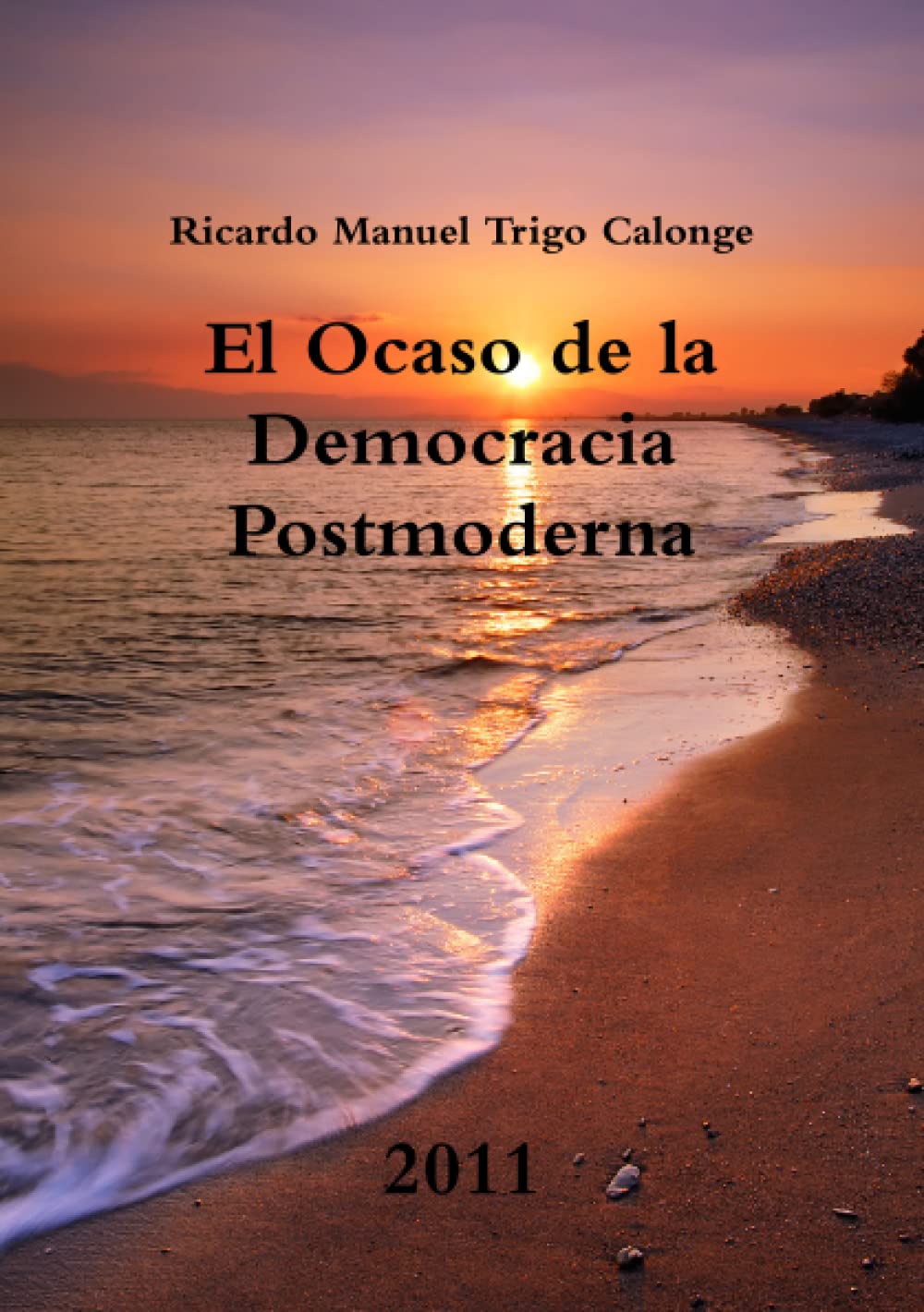 El Ocaso de la Democracia Postmoderna Law