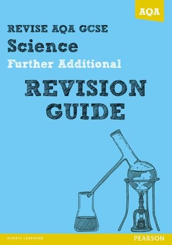 REVISE AQA: GCSE Further Additional Science A Revision Guide (REVISE AQA GCSE Science 11) Study Guides