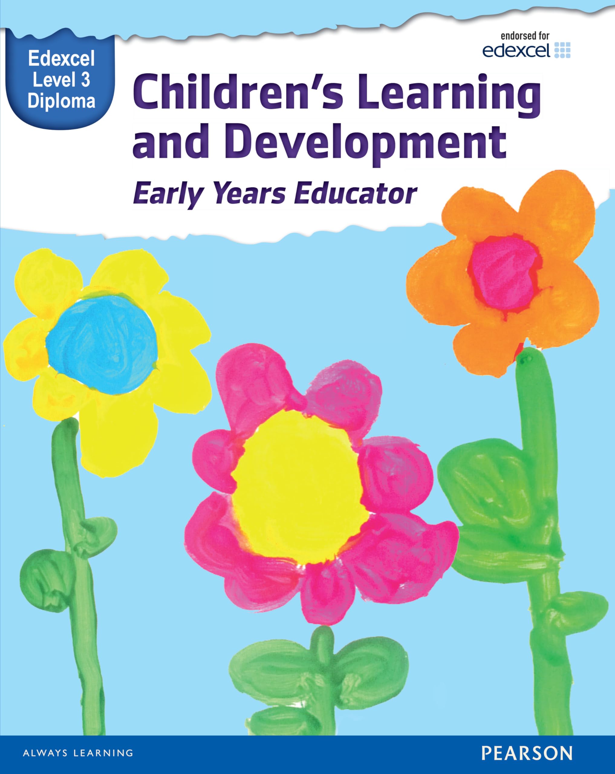 Pearson Edexcel Level 3 Diploma in Children's Learning and Development (Early Years Educator) Candidate Handbook: Edexcel Level 3 Diploma book