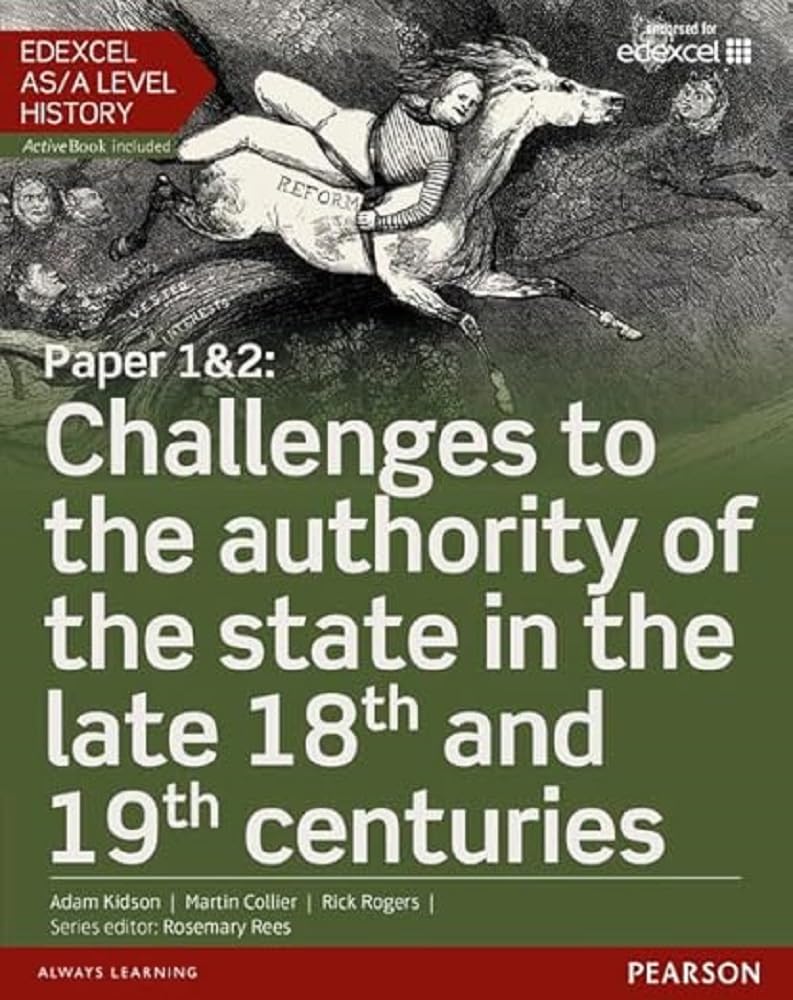 Edexcel AS/A Level History, Paper 1&2: Challenges to the authority of the state in the late 18th and 19th centuries Student Book + ActiveBook book