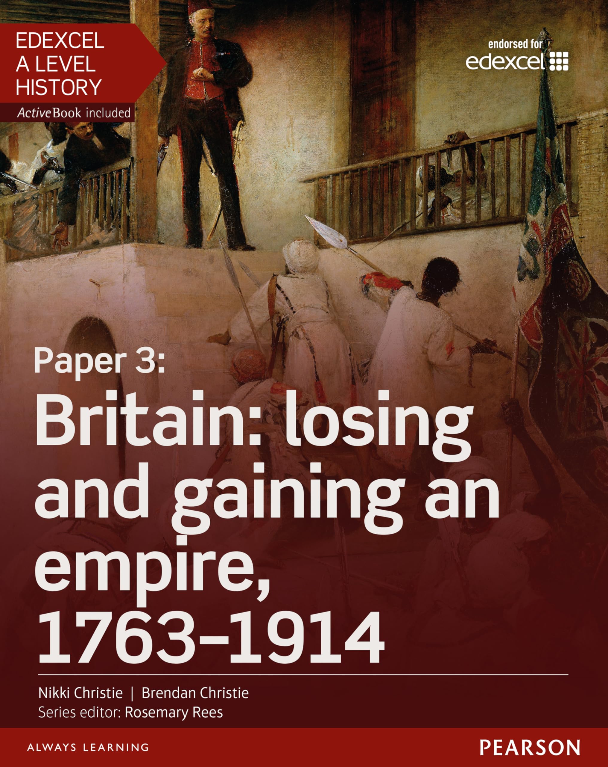 Edexcel A Level History, Paper 3: Britain: losing and gaining an empire, 1763-1914 Student Book + ActiveBook book