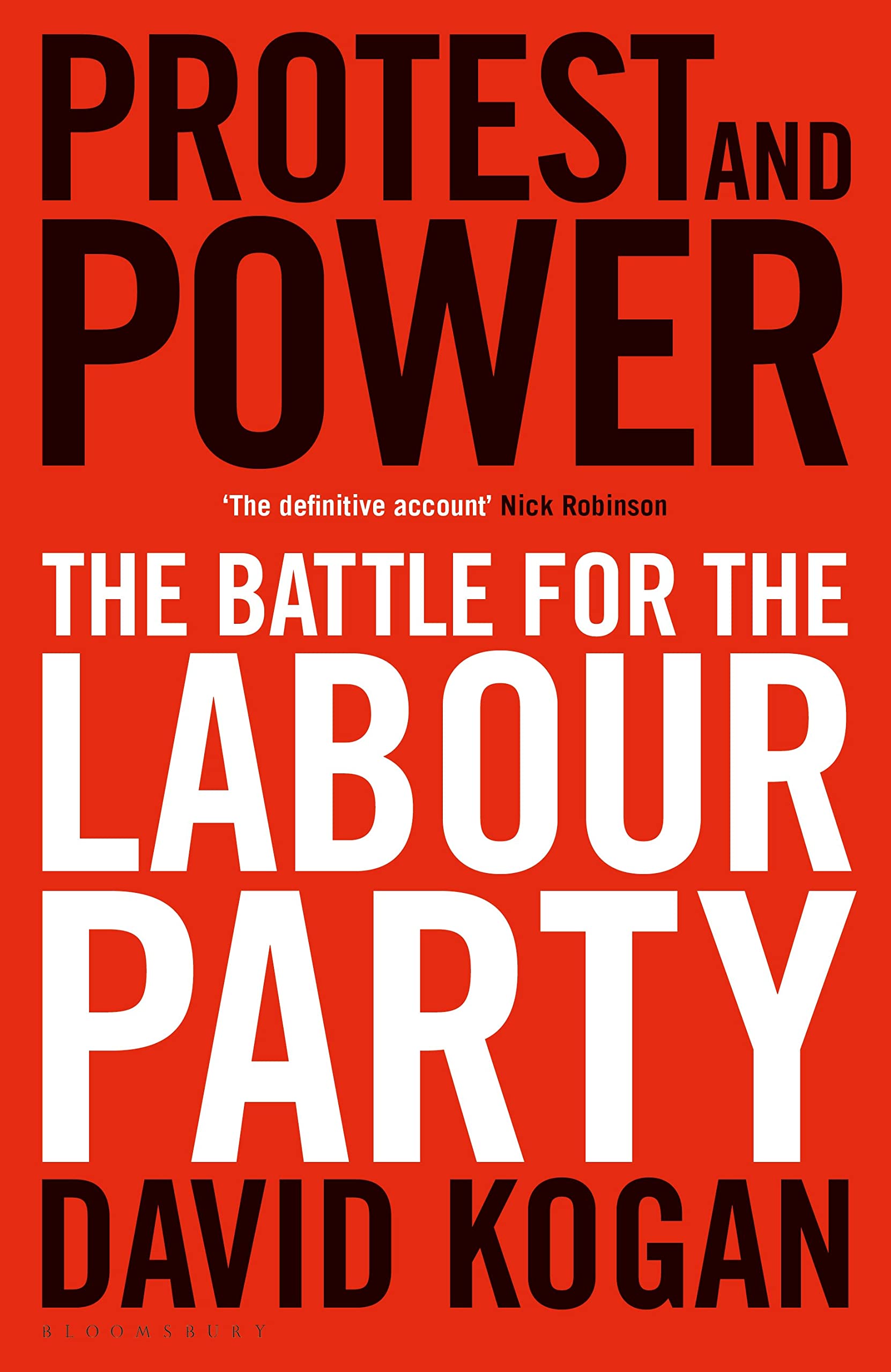 Protest and Power: The Battle for the Labour Party book