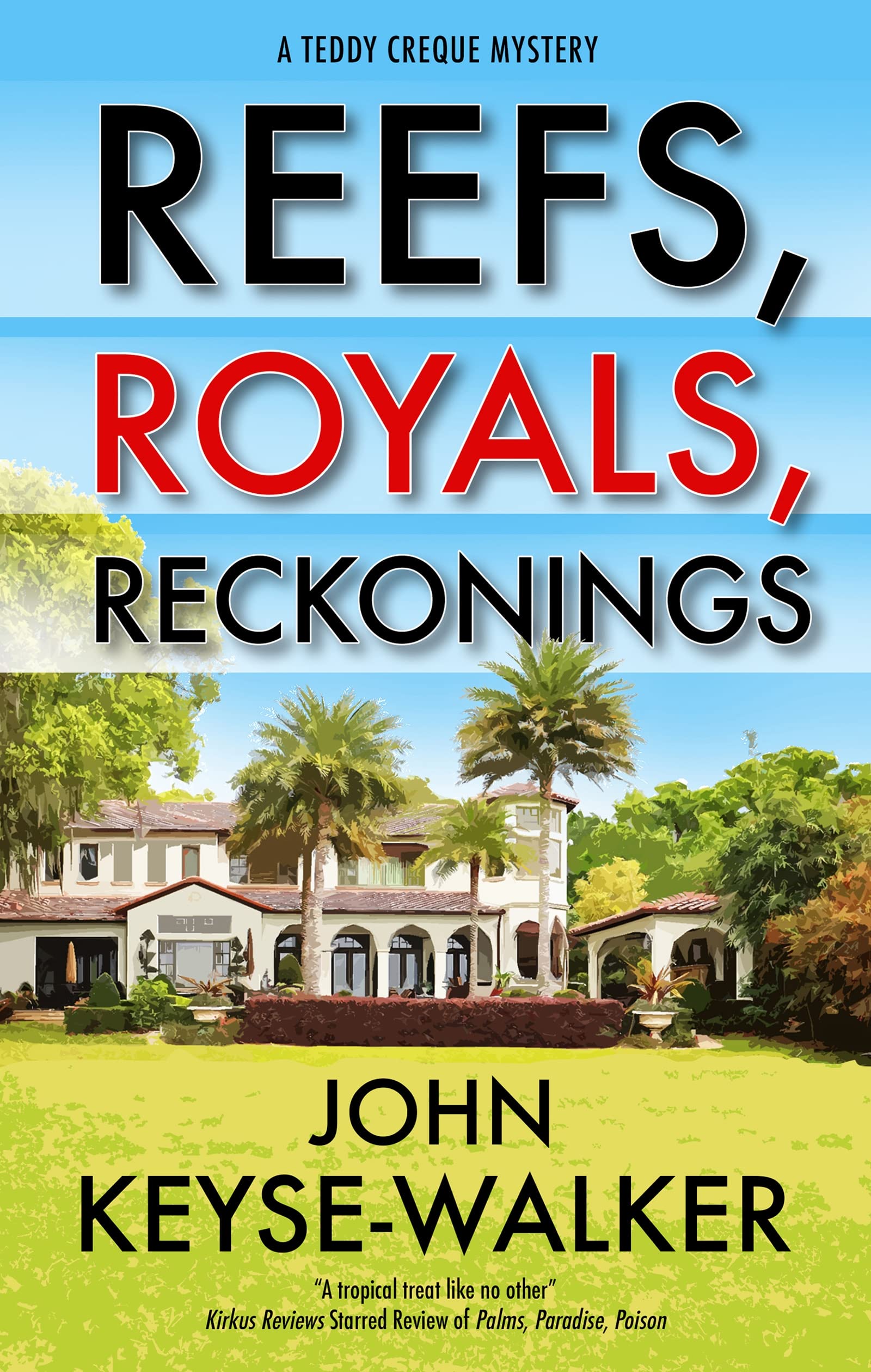 Reefs, Royals, Reckonings (Teddy Creque Mysteries) Contemporary literature