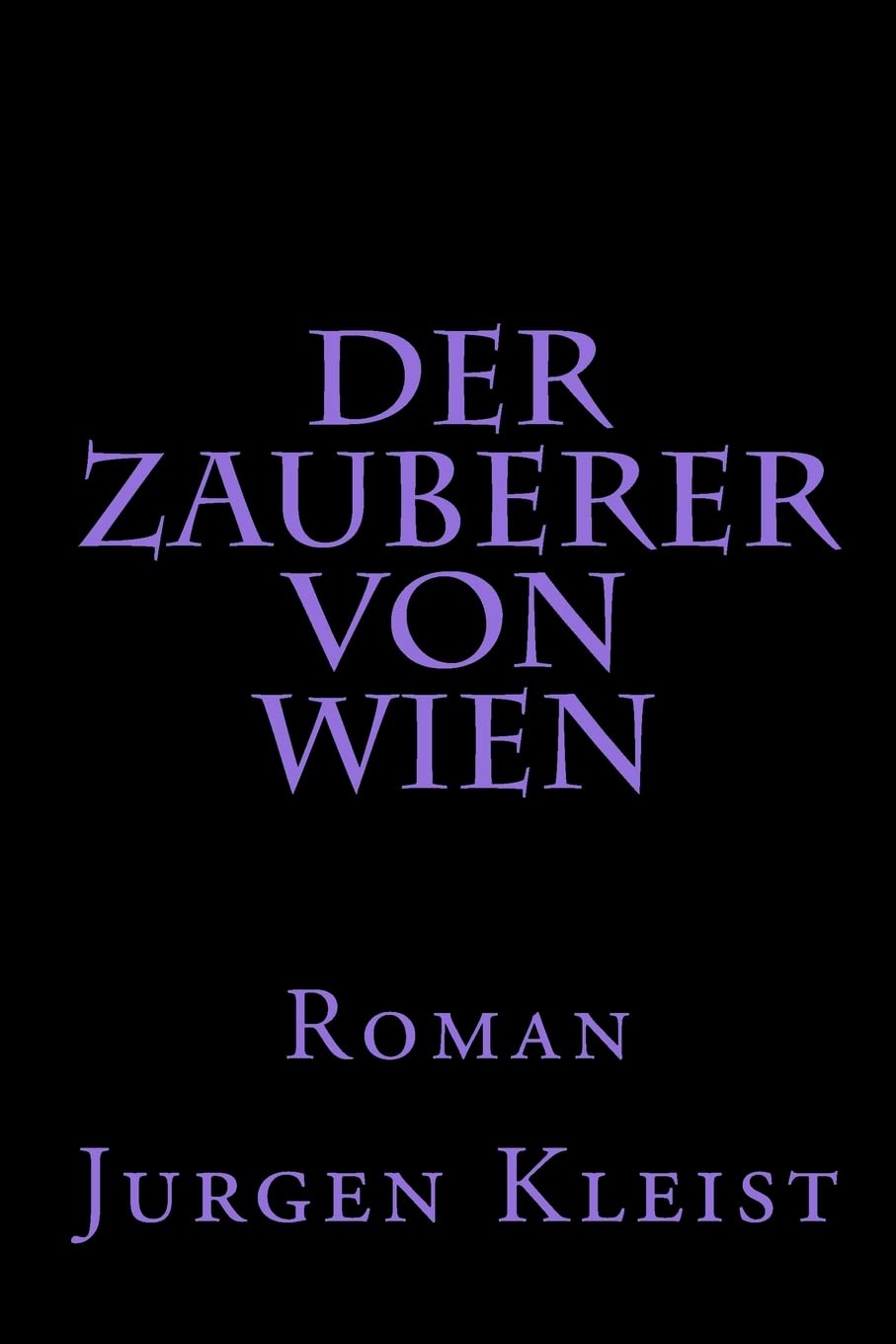 Der Zauberer von Wien: Roman Historical Fiction