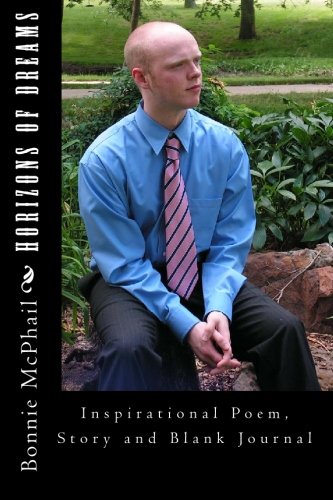 Horizons of Dreams: Inspirational Poem, Story and Blank Journal Books