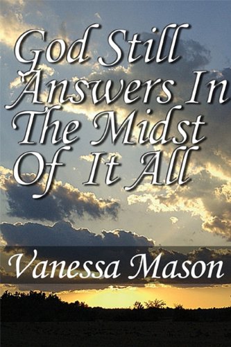 God Still Answers in the Midst of It All Poetry