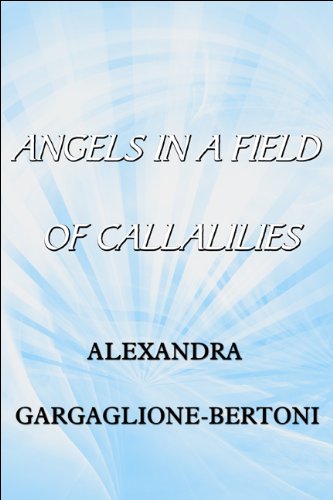 Angels in a Field of Callalilies Poetry