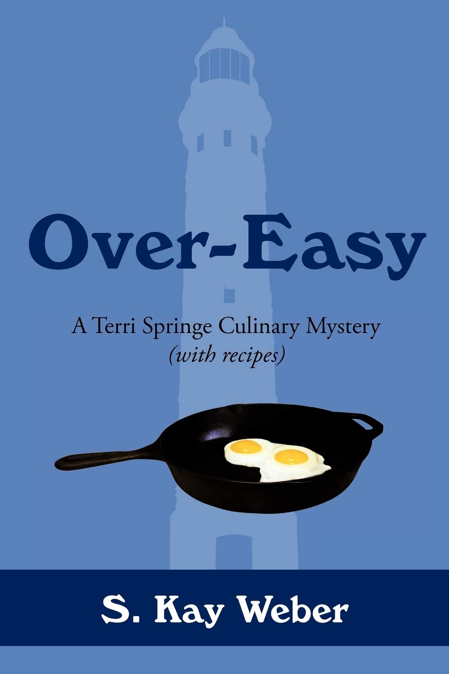 Over-Easy: A Terri Springe Culinary Mystery (with recipes) book
