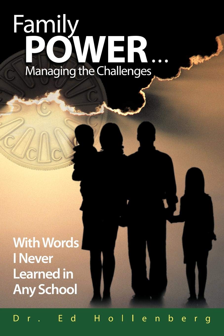 Family Power . . . Managing the Challenges: With Words I Never Learned In Any School Contemporary literature
