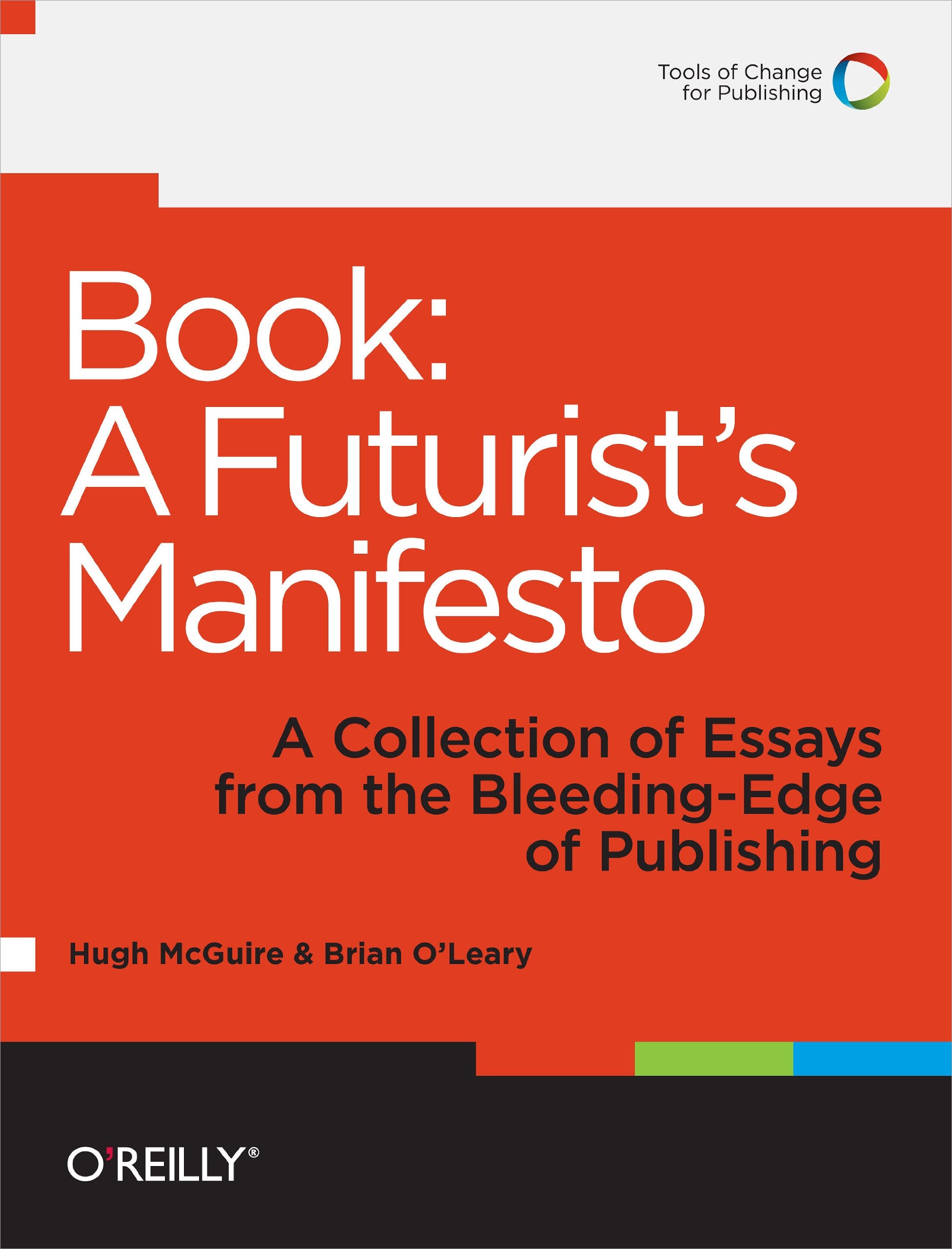 Book: A Futurist's Manifesto: A Collection of Essays from the Bleeding Edge of Publishing Media & Communication