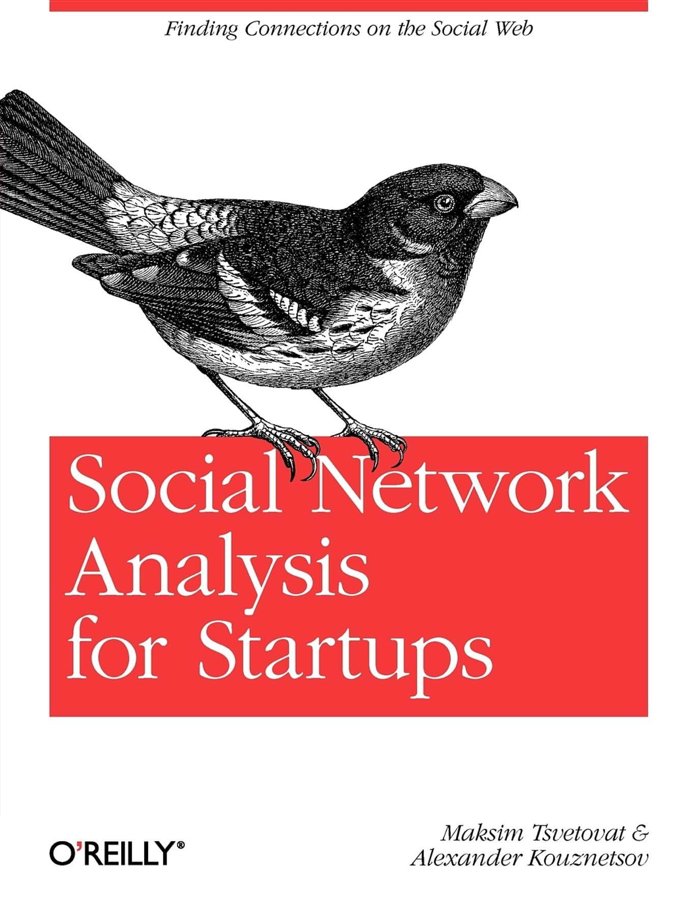 Social Network Analysis for Startups: Finding Connections on the Social Web book