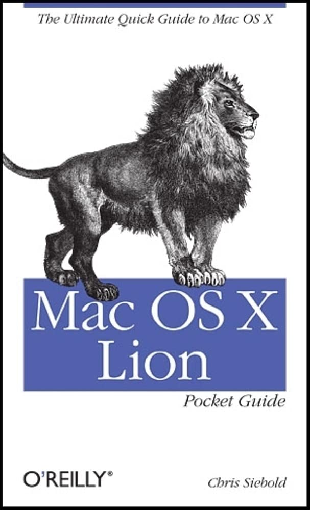 Mac OS X Lion Pocket Guide: The Ultimate Quick Guide to Mac OS X Computer Science