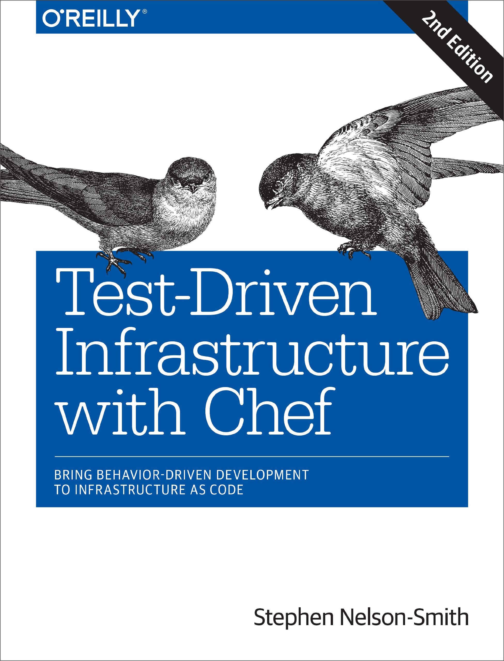Test-Driven Infrastructure with Chef: Bring Behavior-Driven Development to Infrastructure as Code Computer Science