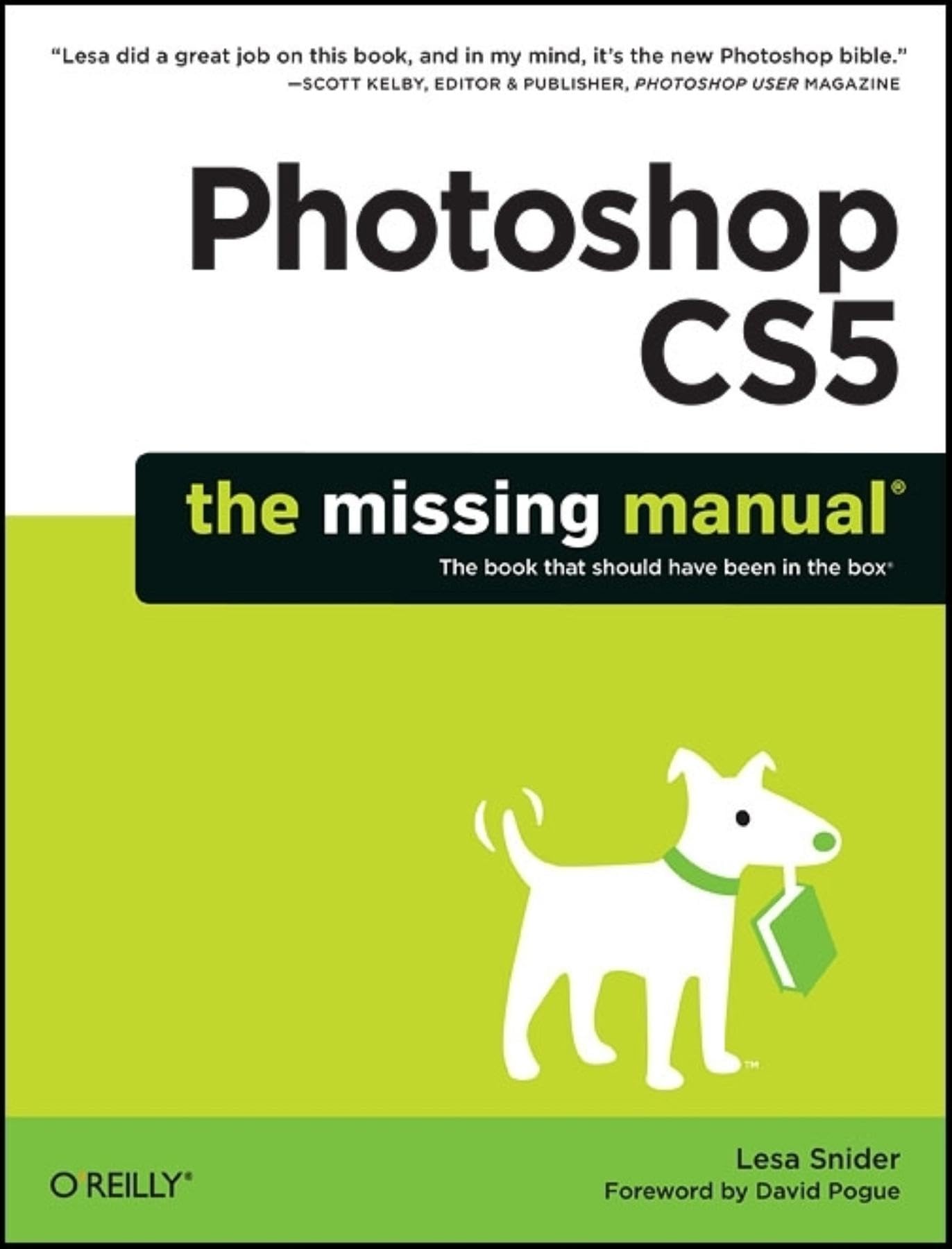 Photoshop CS5: The Missing Manual: The Book That Should Have Been in the Box Computer Science