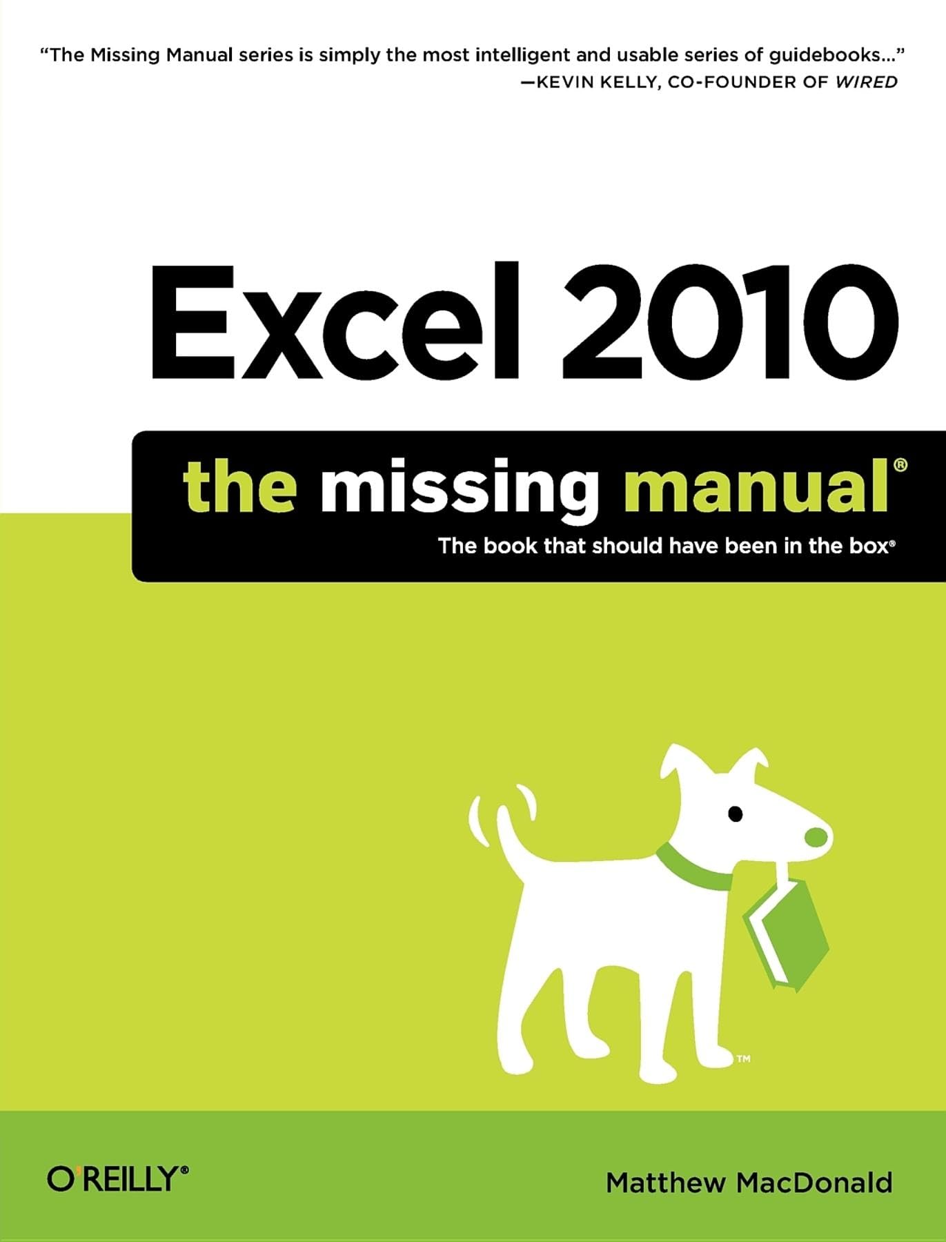 Excel 2010: The Missing Manual: The Book That Should Have Been in the Box Computer Science