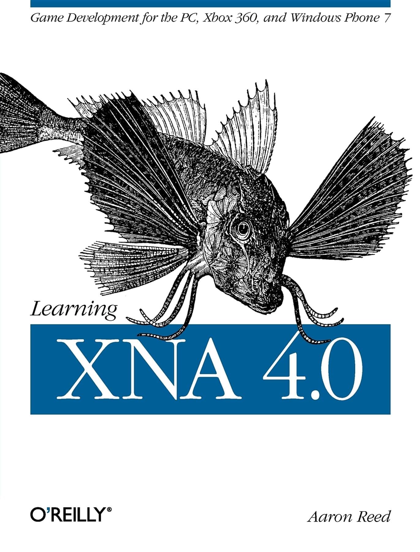 Learning XNA 4.0: Game Development for the PC, Xbox 360, and Windows Phone 7 (OREILLY) Computer Science