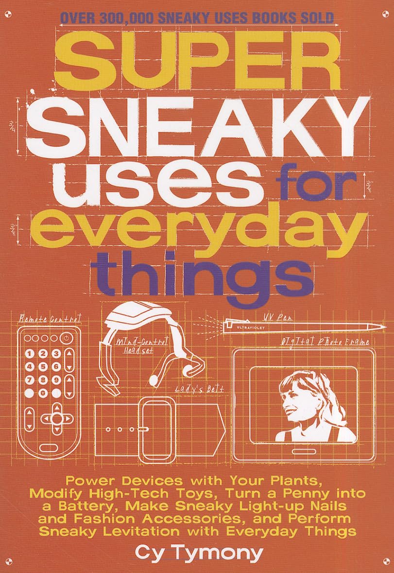 Super Sneaky Uses for Everyday Things Hobbies & Crafts Books