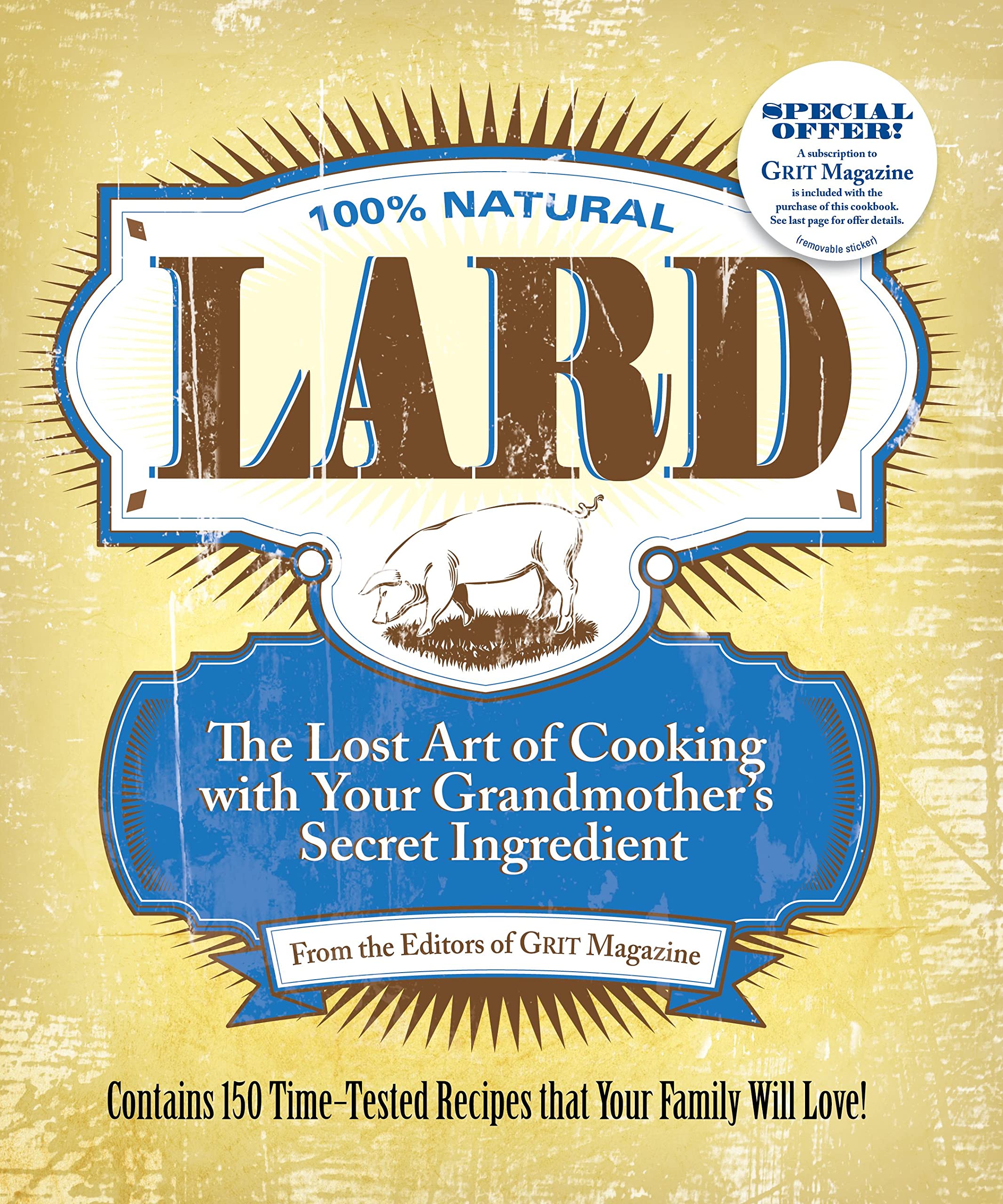 Lard: The Lost Art of Cooking with Your Grandmother's Secret Ingredient Leisure, Home & Garden