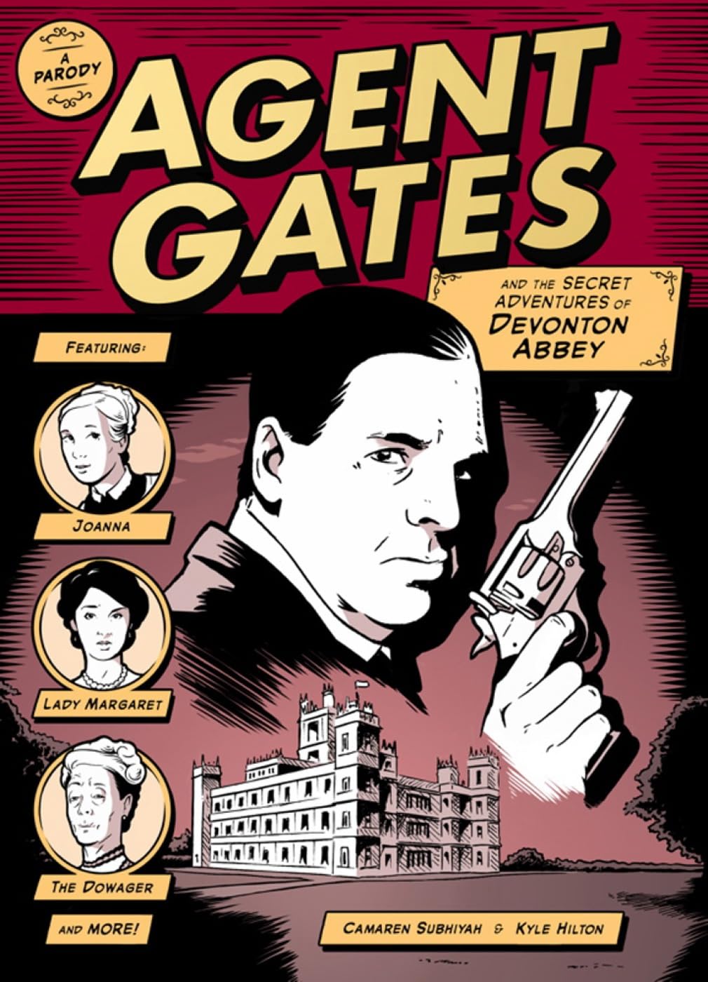 Agent Gates and the Secret Adventures of Devonton Abbey (A Downton Abbey Parody): A Parody of Downton Abbey Contemporary literature Books