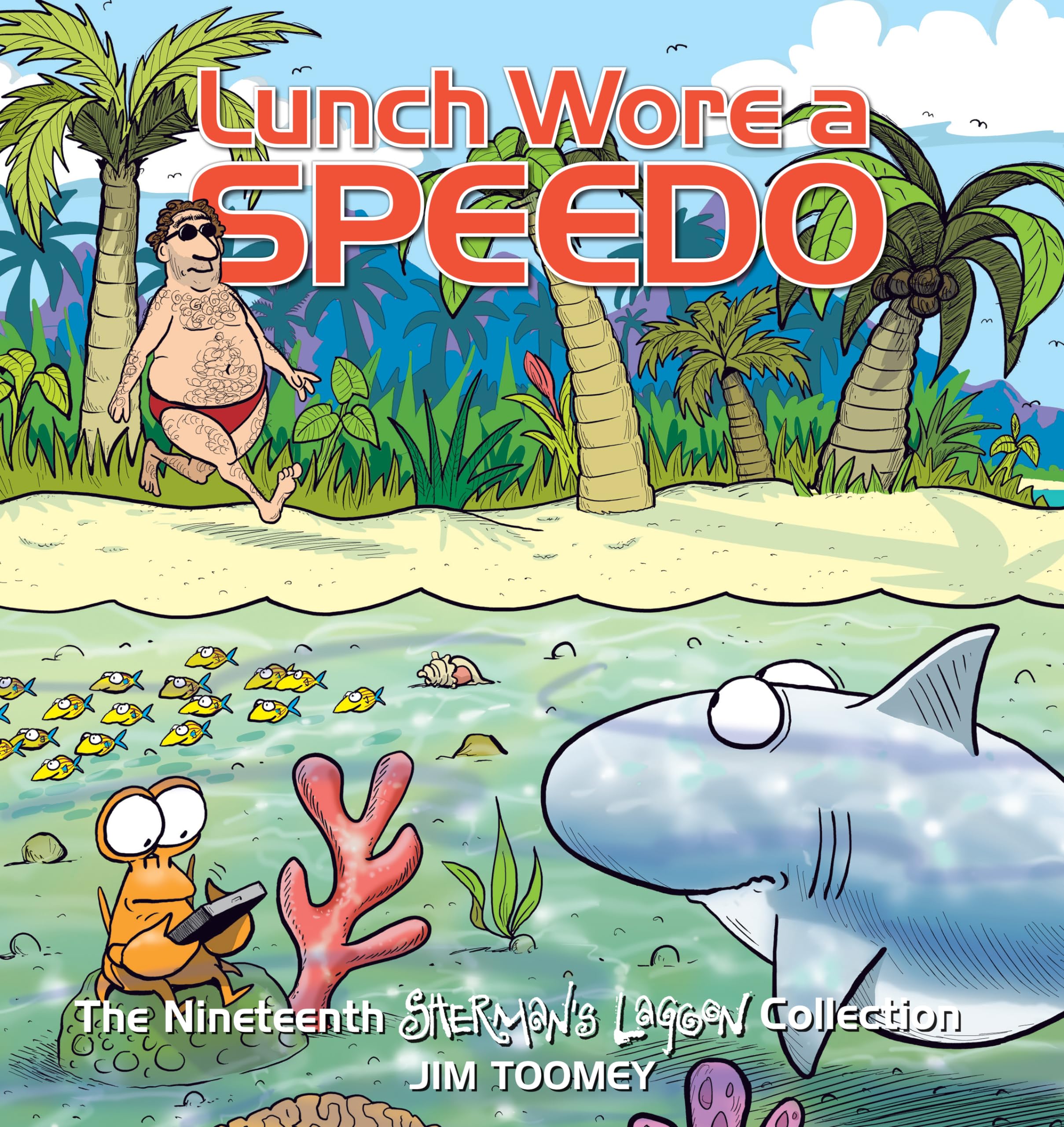Lunch Wore a Speedo: The Nineteenth Sherman's Lagoon Collection (Volume 19) Manga