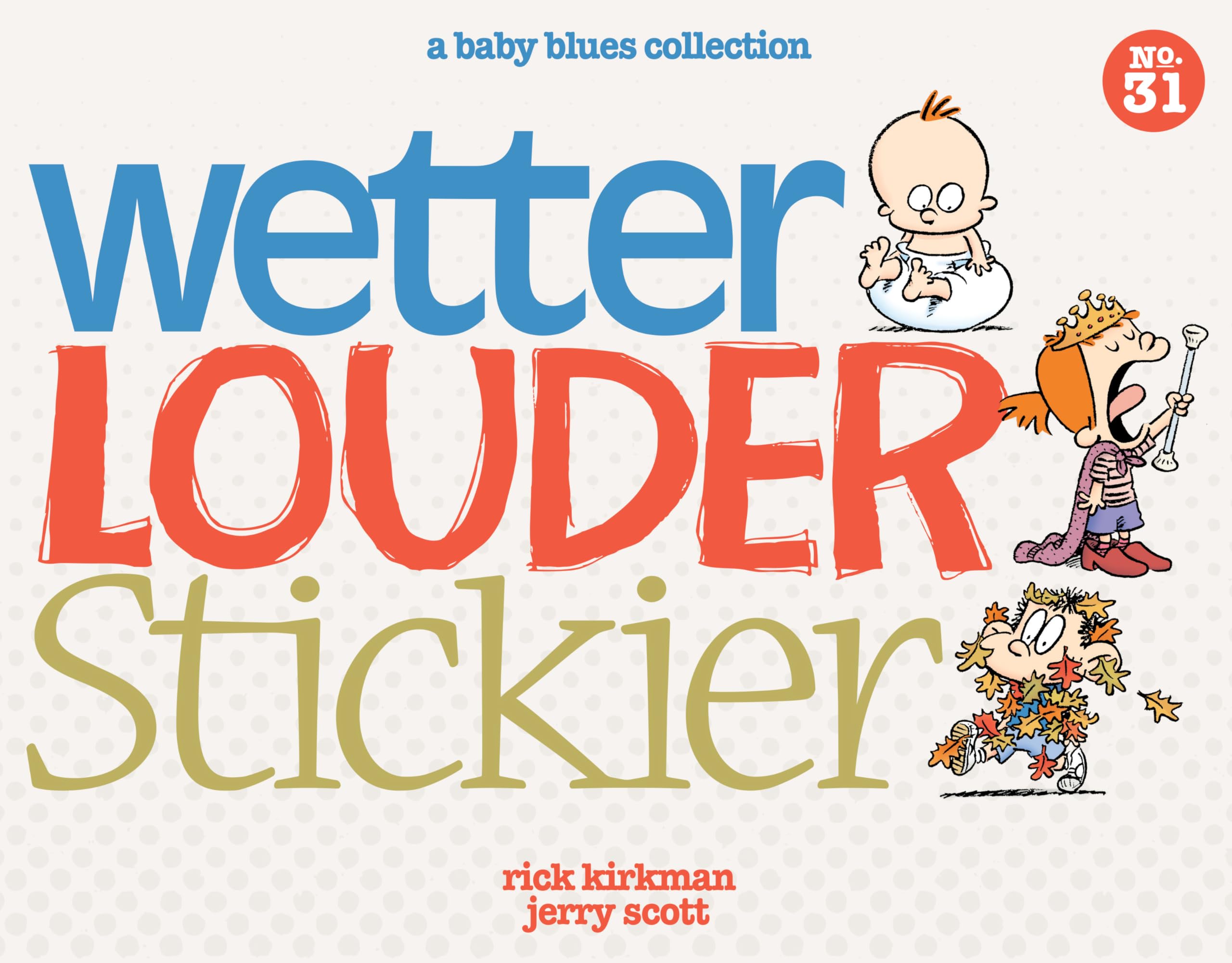 Wetter, Louder, Stickier: A Baby Blues Collection (Volume 38) Manga