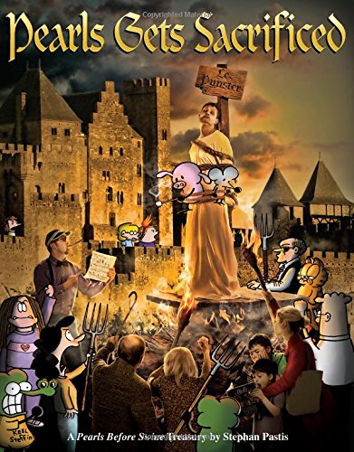 Pearls Gets Sacrificed: A Pearls Before Swine Treasury book