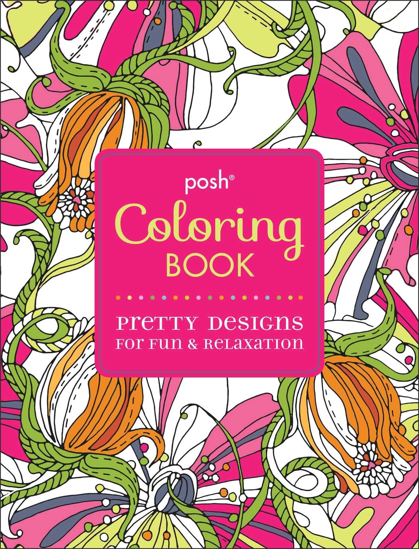 Posh Adult Coloring Book: Pretty Designs for Fun & Relaxation Film, Art & Culture