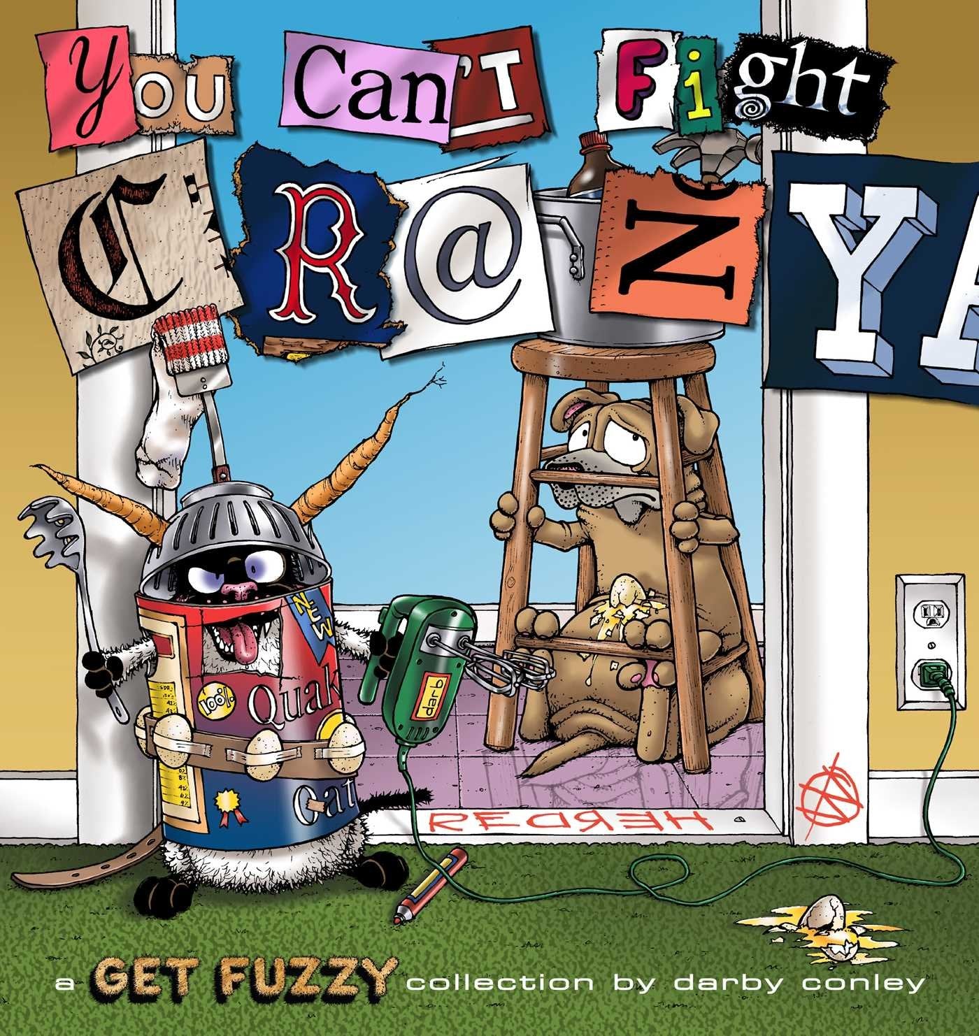 You Can't Fight Crazy: A Get Fuzzy Collection Volume 22 book