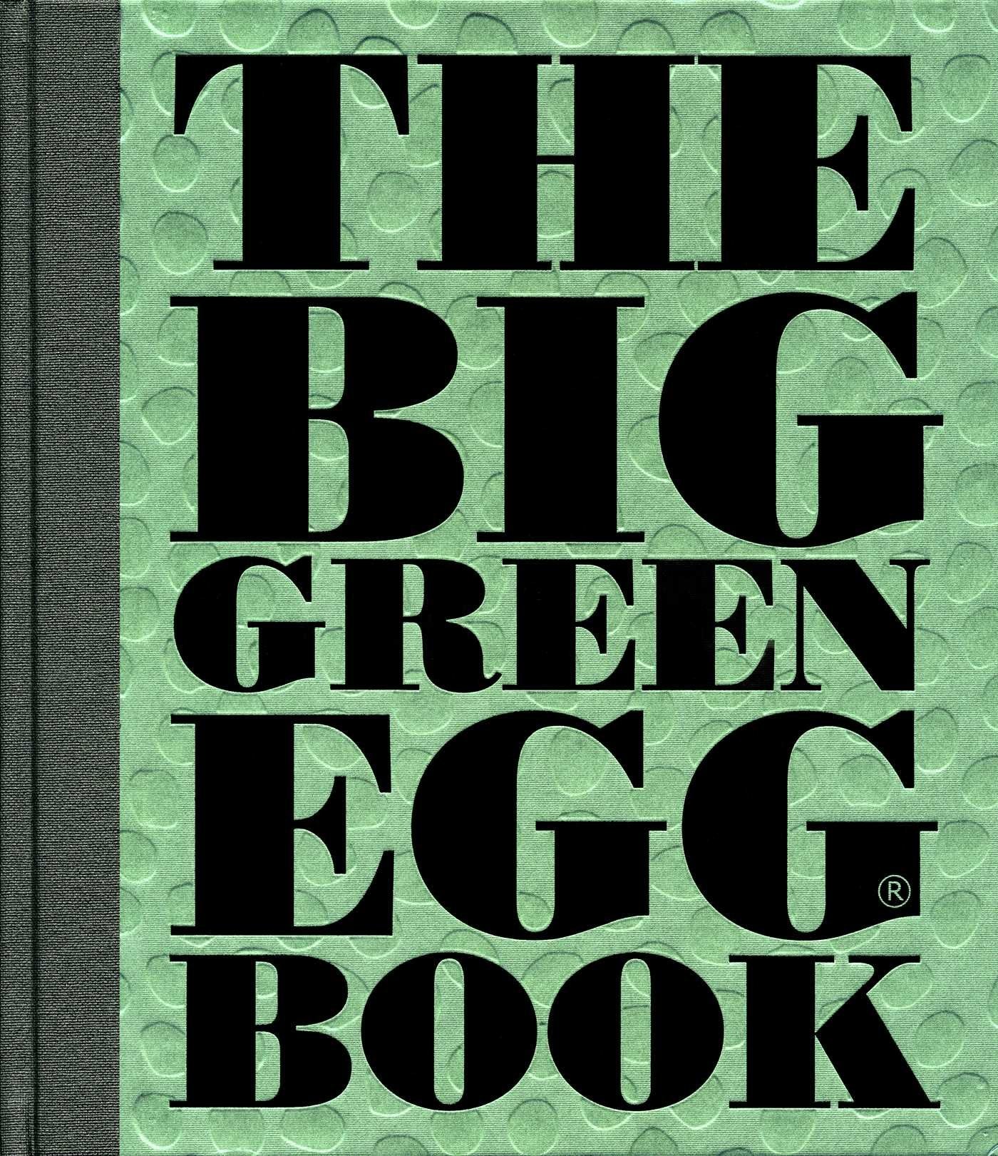 The Big Green Egg Book: Cooking on the Big Green Egg (Volume 2) Leisure, Home & Garden