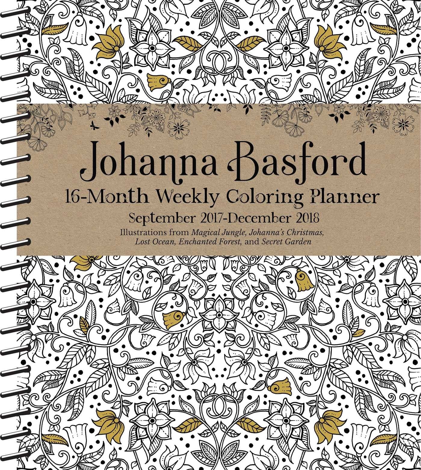Johanna Basford 2017-2018 Weekly Coloring Planner Calendar: September 2017 - December 2018 book