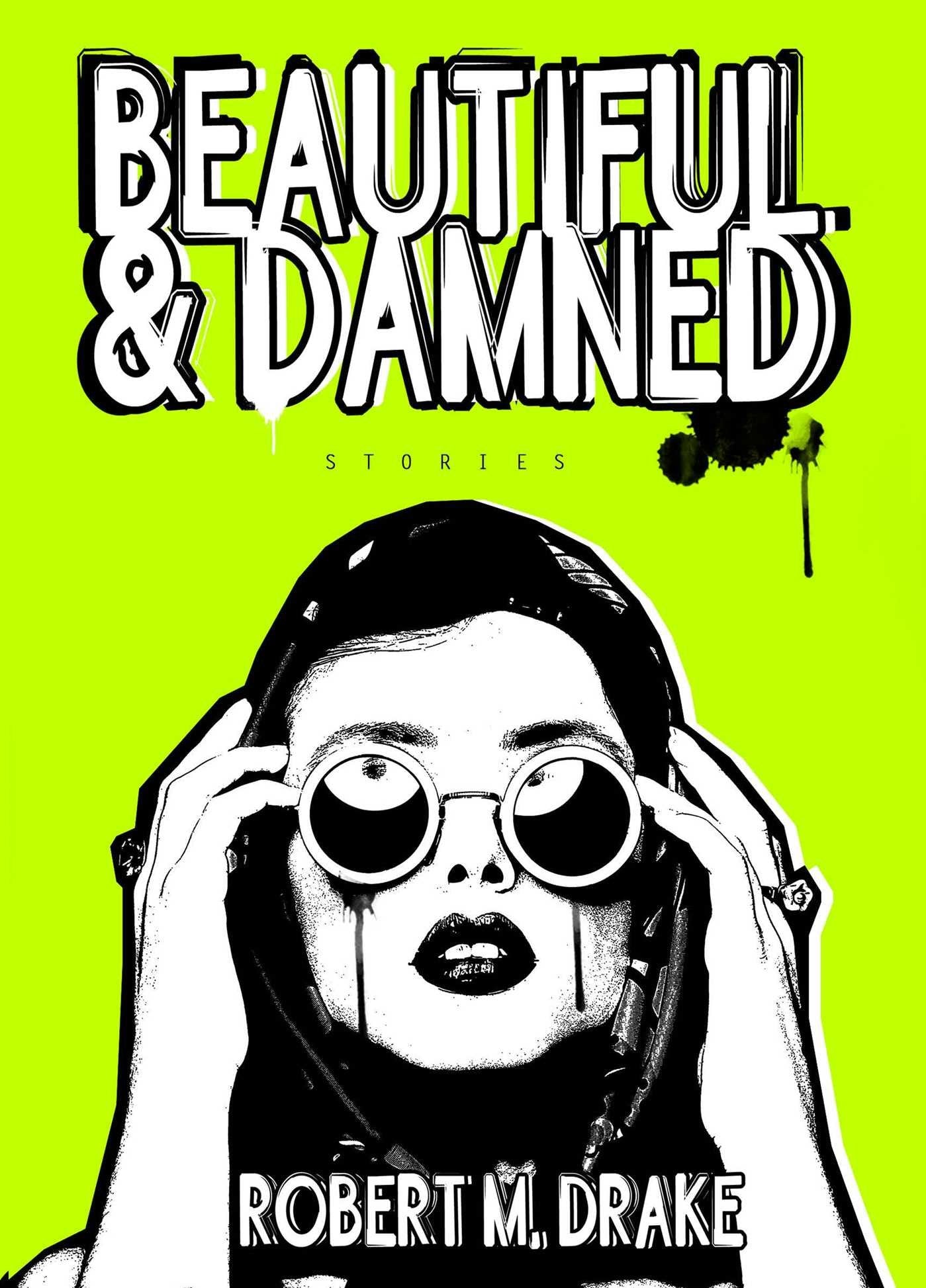 Beautiful and Damned (Robert M. Drake/Vintage Wild, Band 4) Poetry