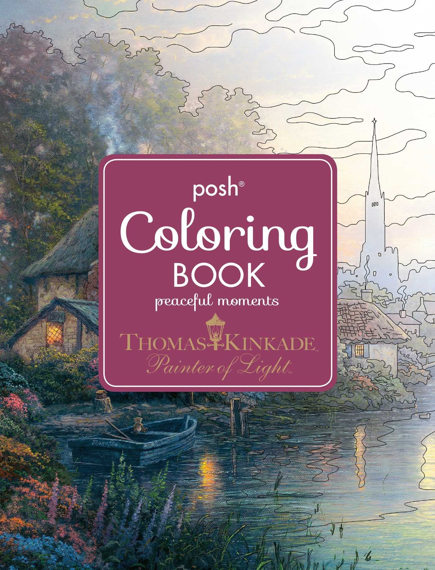 Thomas Kinkade Peaceful Moments Posh Coloring Book (Posh Coloring Books) Hobbies & Crafts